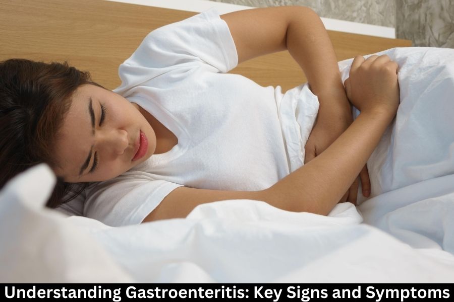 Understanding Gastroenteritis: Key Signs and Symptoms